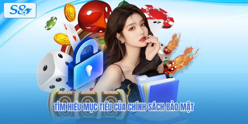 Tìm hiểu mục tiêu của chính sách bảo mật
